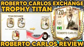 Fifa Mobile Trophy Titan Roberto Carlos Exchange | Trophy Titan Roberto Carlos Review Gameplay