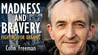 The Mad and the Brave: Untold Stories of Ukraine&rsquo;s Foreign Legion