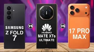 Samsung Galaxy Z Fold 7 vs Huawei Mate XTs Ultimate vs iPhone 17 Pro Max | Full Comparison