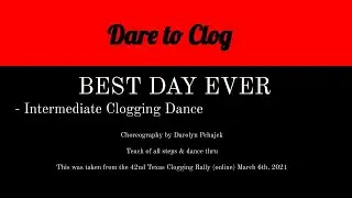 Best Day Ever - Teach & Dance thru of Intermediate Clogging Routine