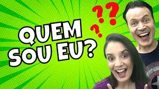 Quem Sou Eu? - Desafio Gil e Cris