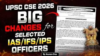 UPSC CSE 2026 Notification Changes Rules for selected IAS/IFS/IPS Officers