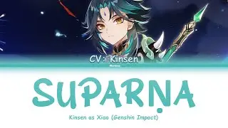 Genshin Xiao CN VA (Kinsen) - SUPARṆA - Color Coded Lyrics