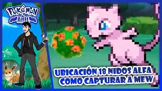 UBICACI&Oacute;N NIDOS ALFA - COMO CAPTURAR A MEW - CAZA DE LEGENDARIOS POK&Eacute;MON A&Ntilde;IL - FloGar