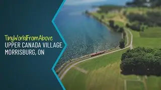 Tiny World From Above - Upper Canada Village, Morrisburg, ON