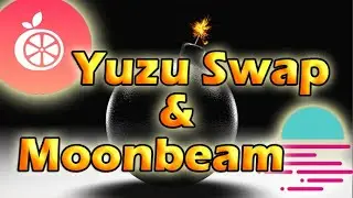 &iexcl;Yuzu Swap en OASIS! Tremendos APR 💣 Staking de MOONBEAM &iexcl;OPORTUNIDAD BRUTAL! 🤯