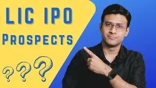 LIC IPO | Should you invest ? | Future Prospects
