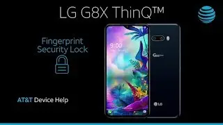 How to Use Fingerprint Security Lock On Your LG G8X ThinQ&trade; | AT&T Wireless