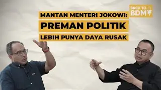 PREMANISME POLITIK, KEKERASAN YANG LUMRAH DI KALANGAN ELIT & PEMERINTAHAN- BACK TO BDM EPS 55 PART 2