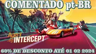 Agent Intercept - PS4 Gameplay COMENTADO-Legendado pt-BR (cap&iacute;tulos organizados na descri&ccedil;&atilde;o)