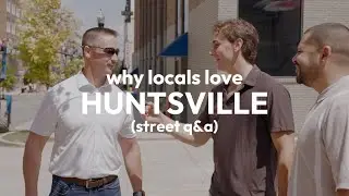 Why People Are Moving to Huntsville, Alabama (Street Q&A)