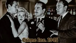 Crime, Inc. (1945) &ndash; Full Movie | Crime | Journalism Thriller | Public Domain | Free Movie