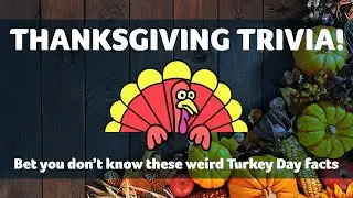 THANKSGIVING TRIVIA CHALLENGE! 10 questions and answers about Turkey Day!