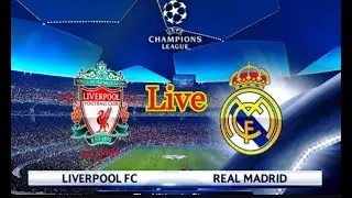 Real Madrid vs Liverpool live Stream 2022