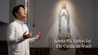 Ainda h&aacute; SALVA&Ccedil;&Atilde;O!ELE cuida de voc&ecirc; - Voz que lembra Fernandinho - Louvor Gospel | Momentos Dif&iacute;ceis
