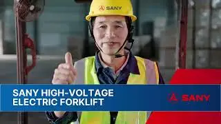 SANY Pioneering a New Era of High-Voltage Electric Forklifts