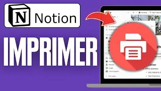 Comment Imprimer Avec Notion (2025)