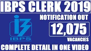 IBPS CLERK 2019 OFFICIAL NOTIFICATION OUT || CHECK QUALIFICATION, FEES, PAPER PATTERN