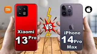 Xiaomi 13 Pro Vs iPhone 14 Pro Max