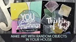 Making Art With Random Objects...No Stamps Needed