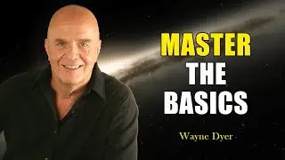 5 Basic Fundamentals Of Life And Success - Wayne Dyer
