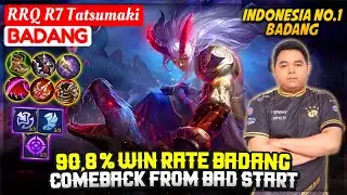 90,8 % Win rate Badang, Comeback From Bad Start [ RRQ R7 Tatsumaki Badang ] Mobile Legends