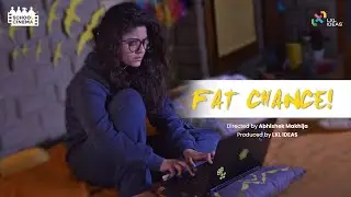 Fat Chance | School Cinema | Class 9