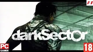 Dark Sector (PC) - Прохождение #1. (без комментариев) на Русском.