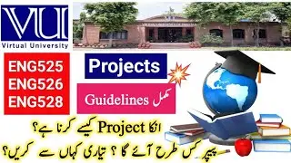 Eng525,526,528 Projects Guidelines | BS English Final Year Project in Virtual University