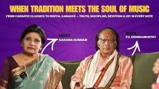Karnatic Music Beyond the Stage | Raga, Rhythm, Devotion & Life with PS Krishnamoorthy Sir