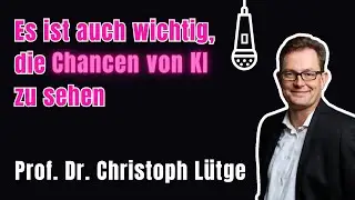 #44 - KI Ethik - Prof. Dr. Christoph L&uuml;tge