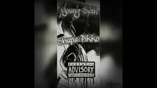 Shupa Pikko - Young Seth prod by DRIPGANG