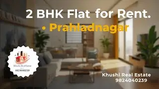 2 BHK Semi Furnished Flat for Rent | Prahladnagar | Khushi Estate