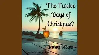 The Twelve Days of Christmas?