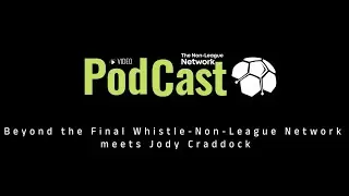 Beyond the Final Whistle, with Jody Craddock about life after professional football