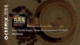 Super Double Dragon OC ReMix - Mazedude: 