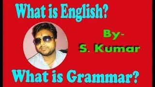 What is English? What is Grammar?