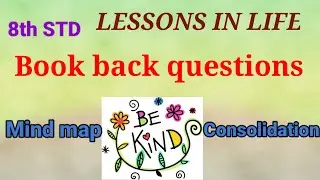 💖8th, LESSONS IN LIFE✔️ Book back questions,Mind map, Consolidation 💥👍