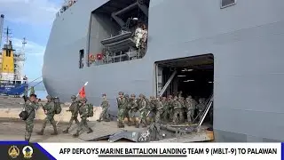 AFP deploys Marine Battalion Landing Team 9 (MBLT-9) to Palawan
