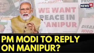 Parliament Monsoon Session | No Confidence Motion To Be Taken Up In Lok Sabha | I.N.D.I.A | News18
