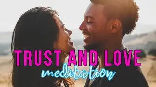 Profound Trust and Love with Your Partner Meditation