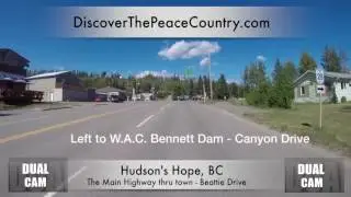 Hudson's Hope BC - MAINSTREET - DUAL CAM VIDEO