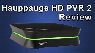 Обзор Hauppauge HD PVR 2 Gaming Edition Plus (что я использую для записи)