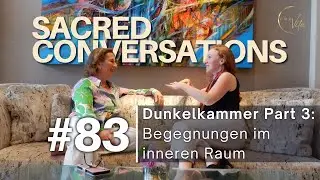 Darkroom Part 3: Encounters in Inner Space - Sacred Conversations Episode 83