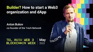 Builder? How to start a Web3 organization and dApp | Anton Bukov, 1inch | Tel Aviv Blockchain Week