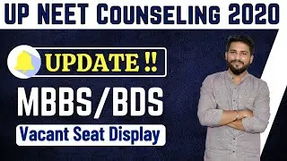 UP NEET Counselling 2020 Update | MBBS BDS vacant seat display out | Choice filling tips