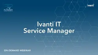 Flycast Partners & Ivanti | Service Manager
