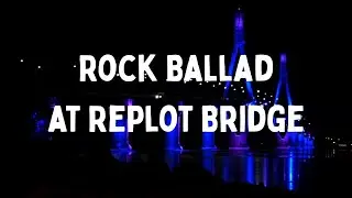 Rock Ballad Inspired by Replot Bridge Lights