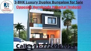 3 BHK Luxury Duplex Bungalow for Sale | Nr. Super Corridor | Opp. Aurobindo | Indore - Ujjain Road
