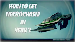 Destiny | Lost Exotics - How to get Necrochasm (PRE AGE OF TRIUMPH)